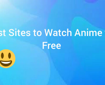 Best Sites To Watch Anime For Free