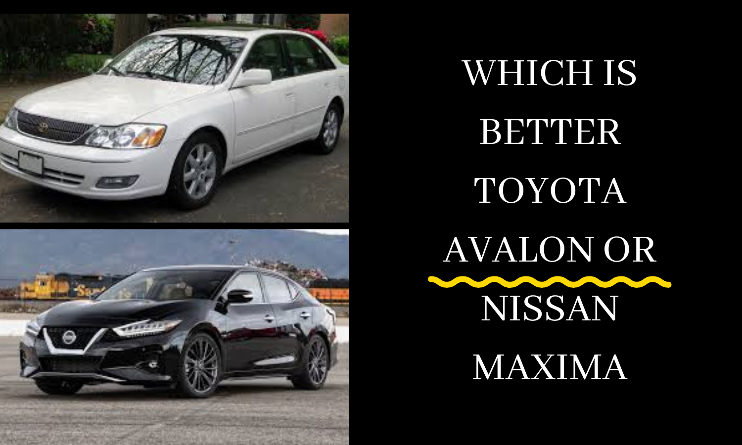 Which Is Better Toyota Avalon or Nissan Maxima