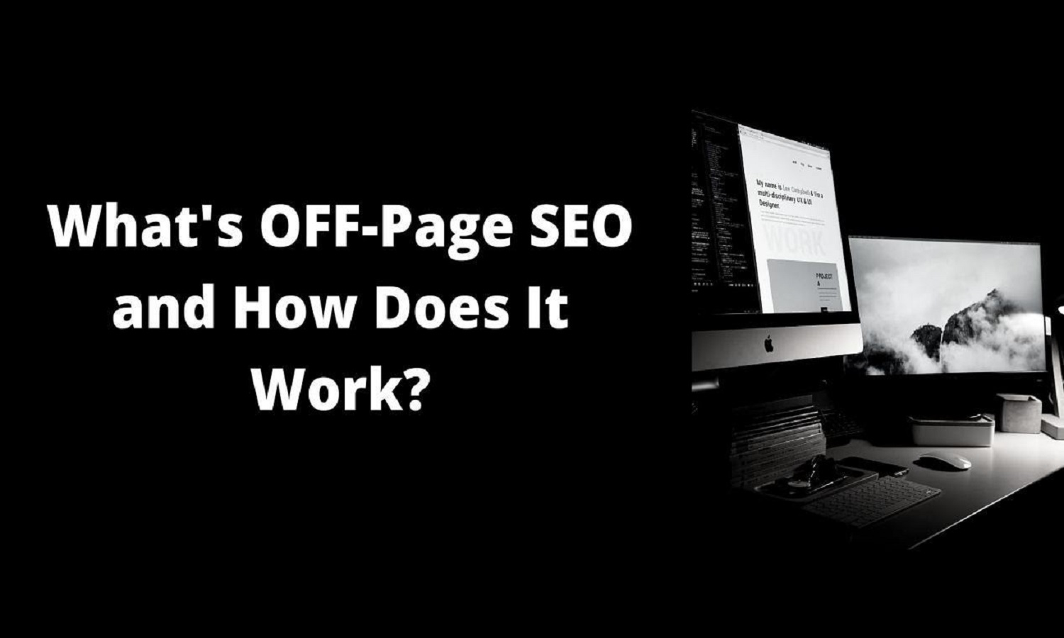 What’s OFF-Page SEO and How Does It Work?